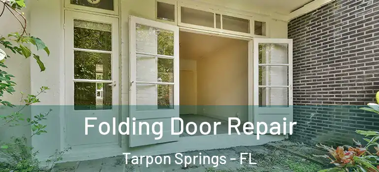 Folding Door Repair Tarpon Springs - FL