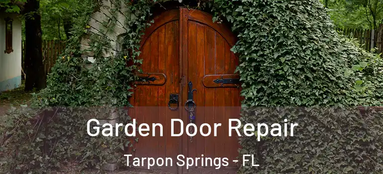 Garden Door Repair Tarpon Springs - FL