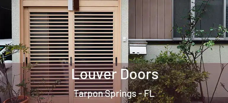 Louver Doors Tarpon Springs - FL