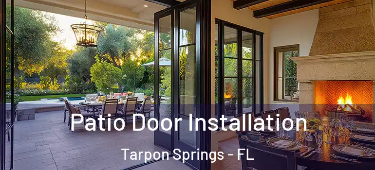  Patio Door Installation Tarpon Springs - FL