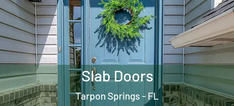 Slab Doors Tarpon Springs - FL