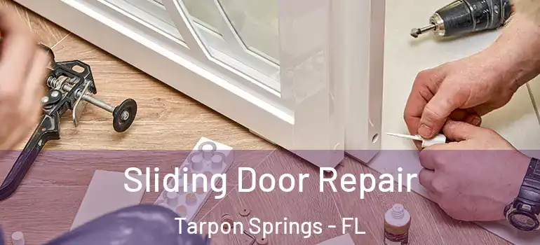 Sliding Door Repair Tarpon Springs - FL