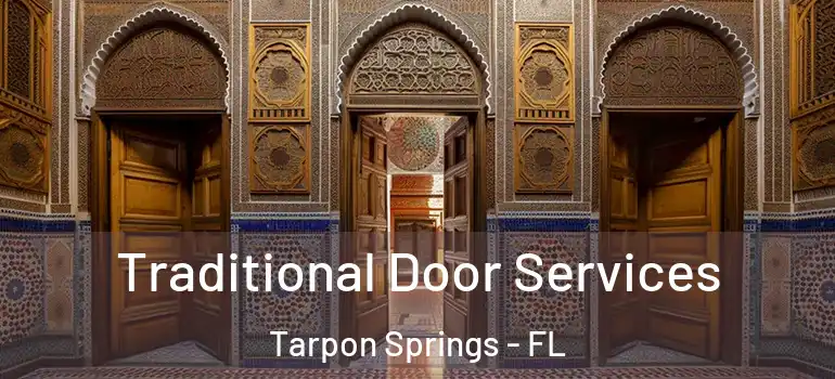 Traditional Door Services Tarpon Springs - FL